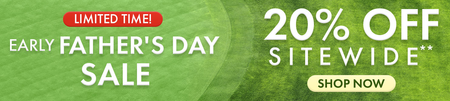 Get 20% Off Sitewide on Early Fathers Day Sale