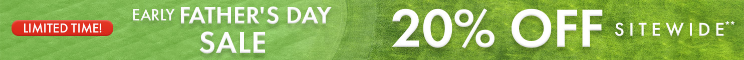 Get 20% Off Sitewide on Early Fathers Day Sale