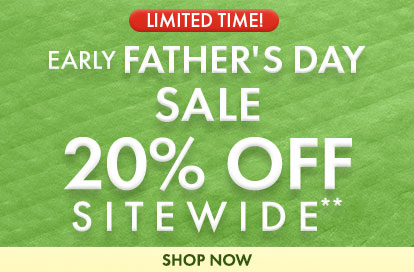 Get 20% Off Sitewide on Early Fathers Day Sale
