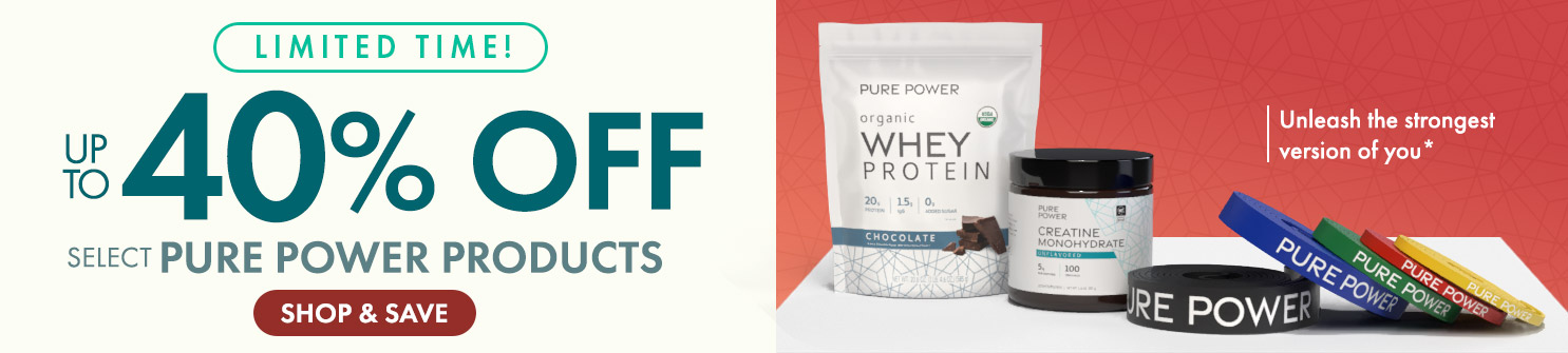 Get Up to 40% Off on Select Pure Power Products