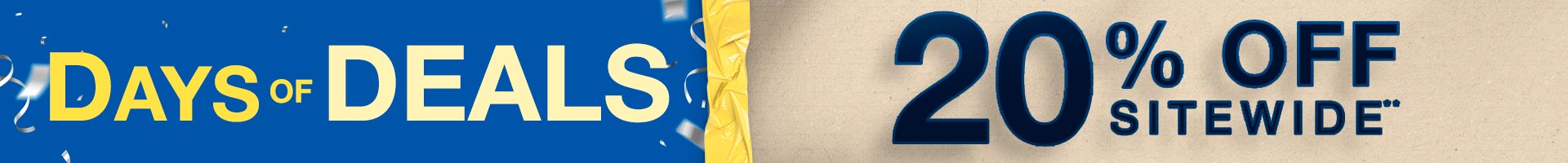 Get 20% Off Days of Deals