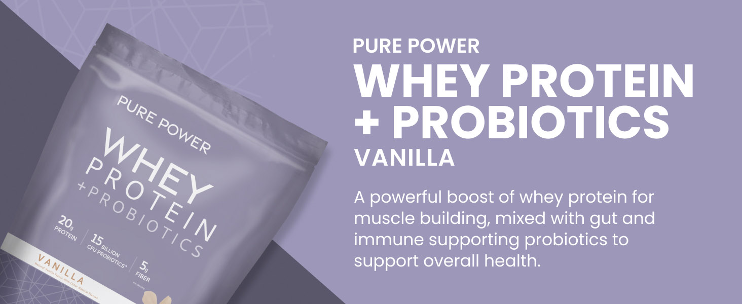 Pure Power Whey Protein + Probiotics - Vanilla