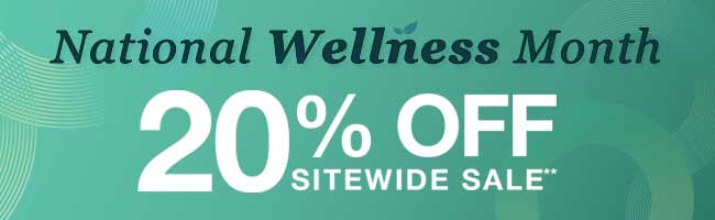 Get National Wellness Month 20% Off Sitewide Sale